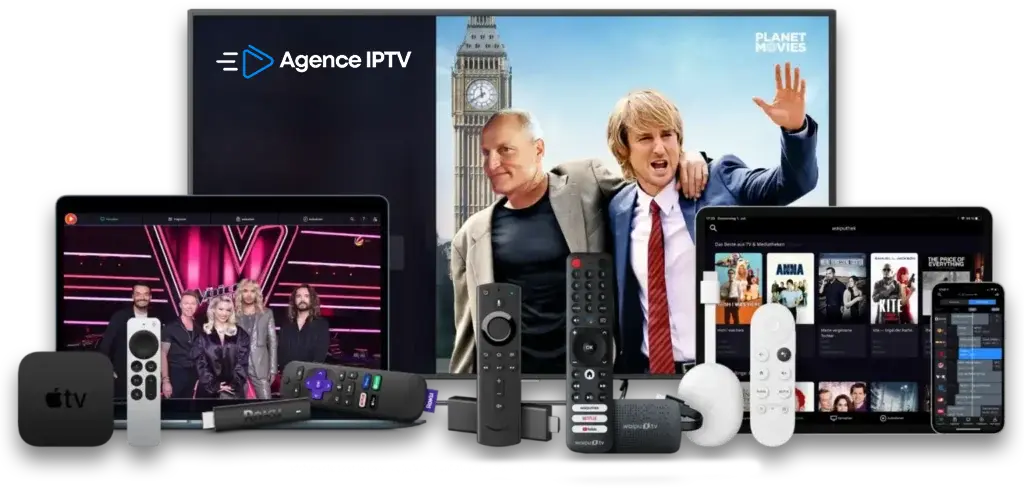 Agence IPTV compatible avec Apple TV, Smart TV, tablette, smartphone, Fire Stick, Chromecast et plus