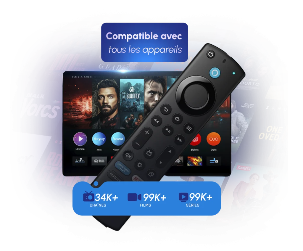 IPTV compatible avec tous les appareils - Tablet, télécommande Fire TV, 34K+ chaînes, 99K+ films et séries
